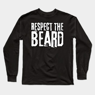 Respect the beard Long Sleeve T-Shirt